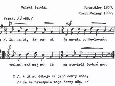 Sběratelský zápis hanácké písně Daleká, šeroká. Jan Poláček: Lidové písně z Hané. I. Prostějovsko. Brno 1966, s. 227–228.