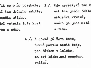 Sběratelský zápis hanácké písně O Náměšča na kopečko. Jan Poláček: Lidové písně z Hané. I. Prostějovsko. Brno 1966, s. 521.